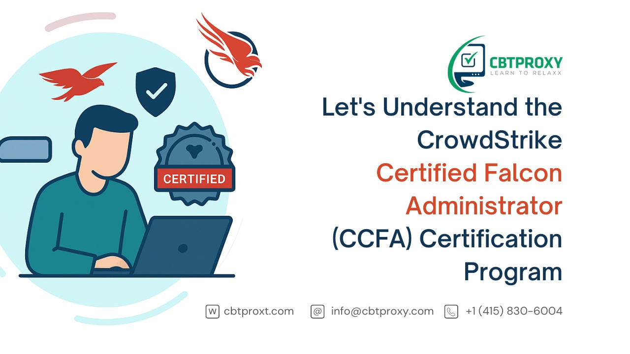 CrowdStrike認定ファルコン管理者（CCFA）ガイド：CBTProxyで試験に合格しよう • CBTPROXY