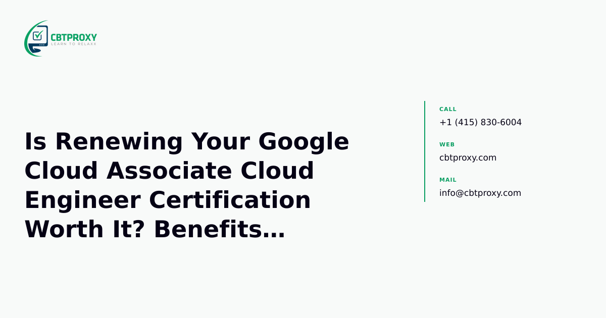 Is Renewing Your Google Cloud Associate Cloud E...