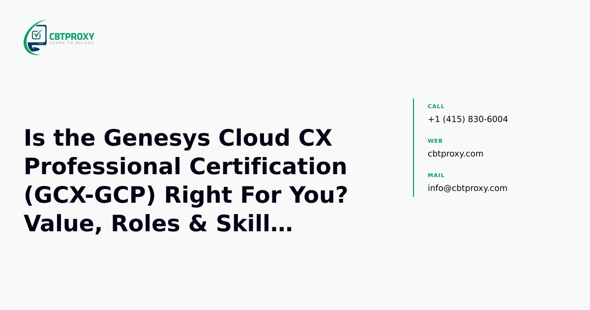 Is the Genesys Cloud CX Professional Certificat...